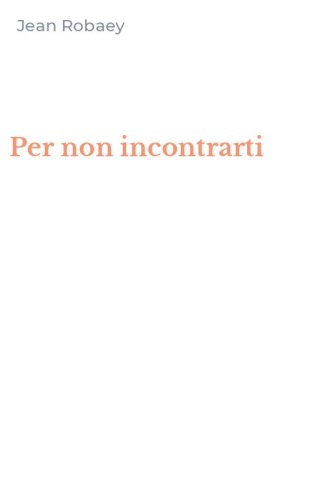 Per non incontrarti