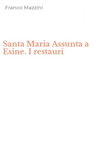 Santa Maria Assunta a Esine. I restauri