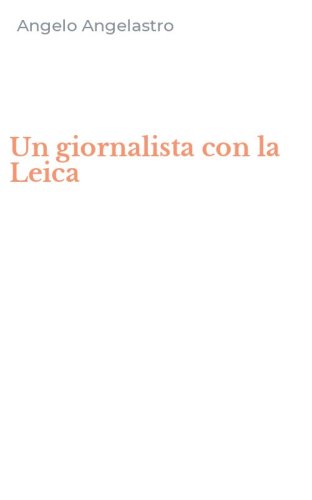 Un giornalista con la Leica