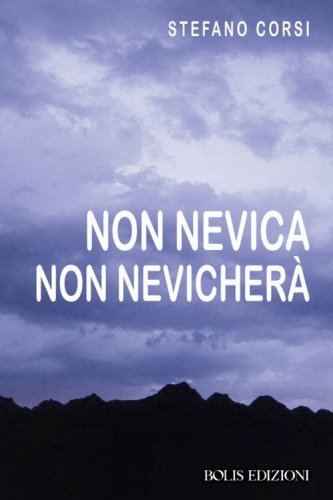 Non nevica, non nevicher&agrave;