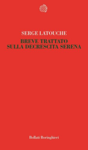 Breve trattato sulla decrescita serena
