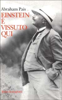 Einstein &egrave; vissuto qui