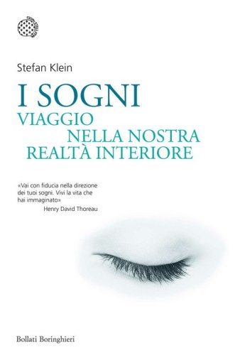 I sogni. Viaggio nella nostra realt&agrave; interiore