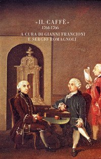 Il Caff&egrave; (1764-1766)
