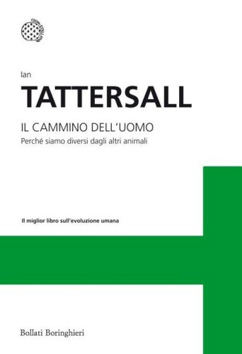 Il cammino dell'uomo. Perch&eacute; siamo diversi dagli altri animali