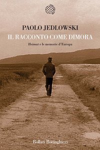 Il racconto come dimora. &laquo;Heimat&raquo; e le memorie d'Europa