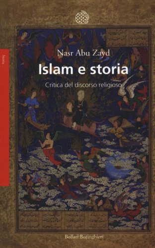 Islam e storia. Critica del discorso religioso