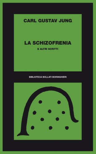 La schizofrenia. E altri scritti