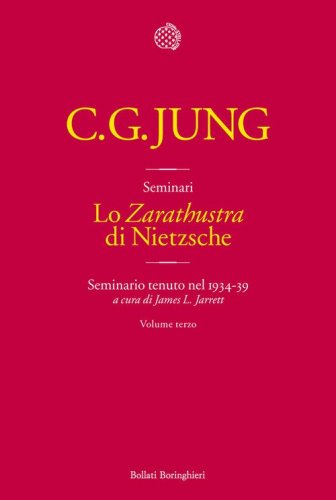 Lo &laquo;Zarathustra&raquo; di Nietzsche. Seminario tenuto nel 1934-39