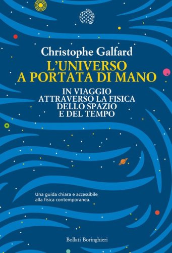 L'universo a portata di mano. In viaggio attraverso la fisica dello spazio e del tempo