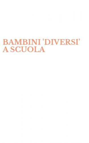 BAMBINI 'DIVERSI' A SCUOLA