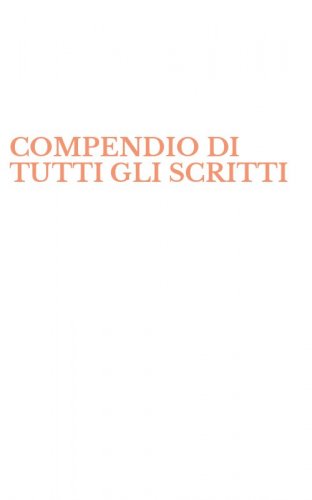 COMPENDIO DI TUTTI GLI SCRITTI
