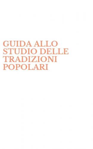 GUIDA ALLO STUDIO DELLE TRADIZIONI POPOLARI