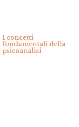 I concetti fondamentali della psicoanalisi