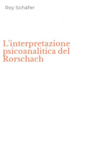 L'interpretazione psicoanalitica del Rorschach