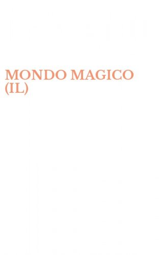 MONDO MAGICO (IL)
