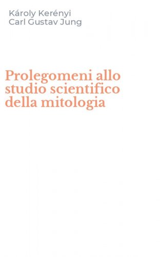 Prolegomeni allo studio scientifico della mitologia