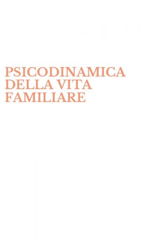 PSICODINAMICA DELLA VITA FAMILIARE