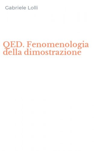 QED. Fenomenologia della dimostrazione