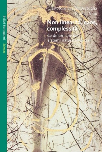 Non linearit&agrave;, caos, complessit&agrave;