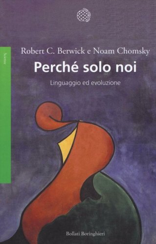 Perch&eacute; solo noi. Linguaggio ed evoluzione