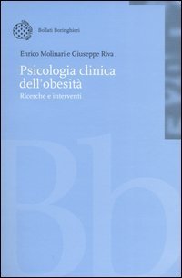 Psicologia clinica dell'obesit&agrave;. Ricerche e interventi