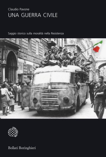 Una guerra civile. Saggio storico sulla moralit&agrave; nella Resistenza