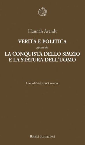 Verit&agrave; e politica-La conquista dello spazio e la statura dell'uomo