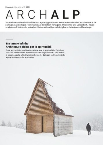ArchAlp. Rivista internazionale di architettura e paesaggio alpino. Ediz. italiana e inglese