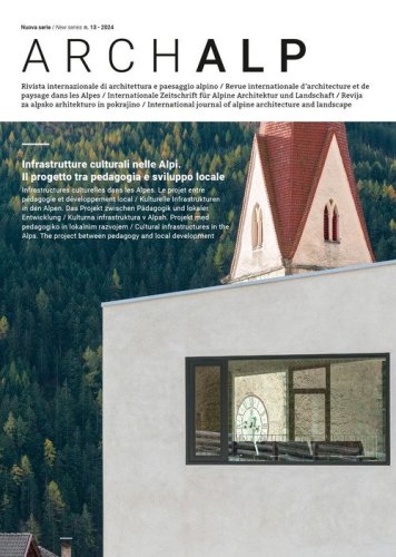 ArchAlp. Rivista internazionale di architettura e paesaggio alpino. Ediz. italiana e inglese