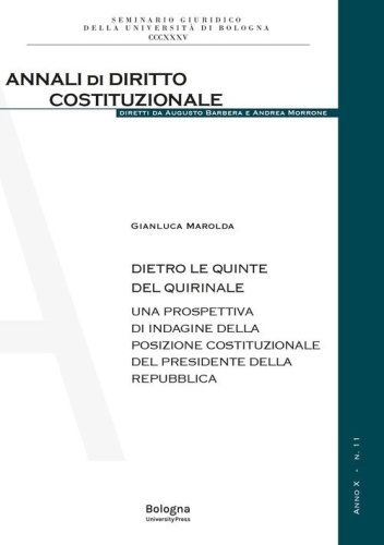 Dietro le quinte del Quirinale. Una prospettiva di indagine della posizione costituzionale del Presidente della Repubblica