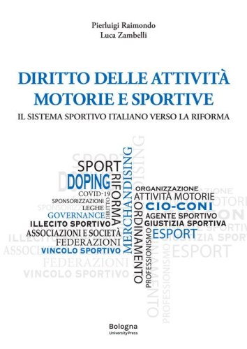 Diritto delle attivit&agrave; motorie e sportive il sistema sportivo italiano verso la riforma