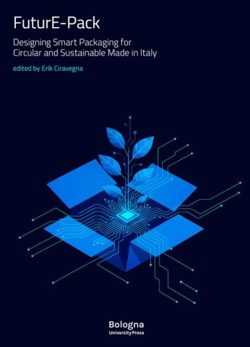 FuturE-Pack. Designing Smart Packaging for Circular and Sustainable Made in Italy