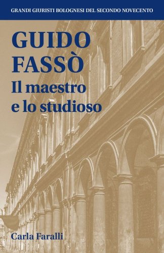 Guido Fass&ograve;. Il maestro e lo studioso