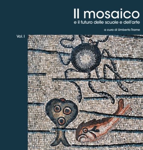 Il mosaico e il futuro delle scuole e dell'arte
