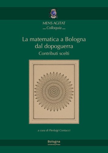 La matematica a Bologna dal Dopoguerra. Contributi scelti