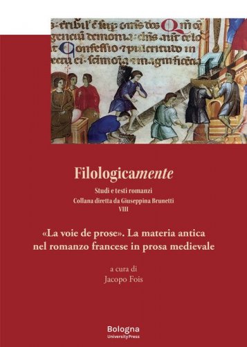&laquo;La voie de prose&raquo;. La materia antica nel romanzo francese in prosa medievale