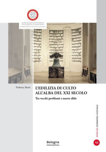 L'edilizia di culto all'alba del XXI secolo. Tra vecchi problemi e nuove sfide