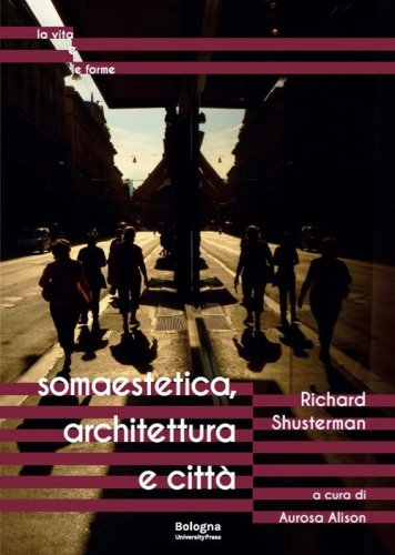 Somaestetica, architettura e citt&agrave;