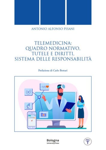 Telemedicina: quadro normativo, tutele e diritti, sistema delle responsabilit&agrave;