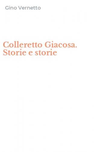 Colleretto Giacosa. Storie e storie