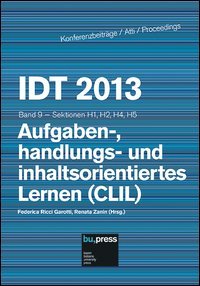 IDT 2013. Aufgaben-, handlungs- und inhaltsorientiertes Lernen (CLIL) Sektionen H1, H2, H4, H5