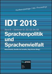 IDT 2013. Sprachenpolitik und Sprachenvielfalt. Sektionen G1, G2, G3, G4, G5