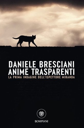 Anime trasparenti. La prima indagine dell'ispettore Miranda