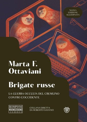Brigate russe. La guerra occulta del Cremlino contro l'Occidente