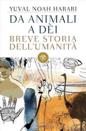 Da animali a d&egrave;i. Breve storia dell'umanit&agrave;