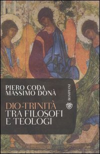 Dio-Trinit&agrave;. Tra filosofi e teologi