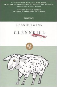 GlennKILL. La prima indagine di Miss Maple, la pi&ugrave; intelligente del gregge