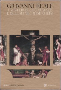 I misteri di Grunewald e dell'altare di Isenheim. Una interpretazione storico-ermeneutica