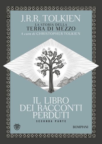 Il libro dei racconti perduti. La storia della Terra di mezzo
